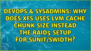Why does XFS uses lvm cache chunk size instead the raid5 setup for sunit/swidth?
