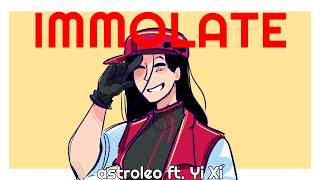 IMMOLATE ft. Yi Xi