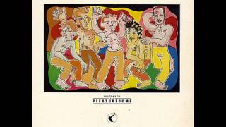 Video thumbnail of "Frankie Goes To Hollywood - Welcome to the pleasuredome"