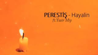 Perestiş - #Hayalin /ft. Yasir Miy (Prod. Terminal Yapım) Resimi