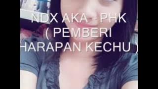 Lagu ndx a.k.a phk(pemberi harapan palsu)