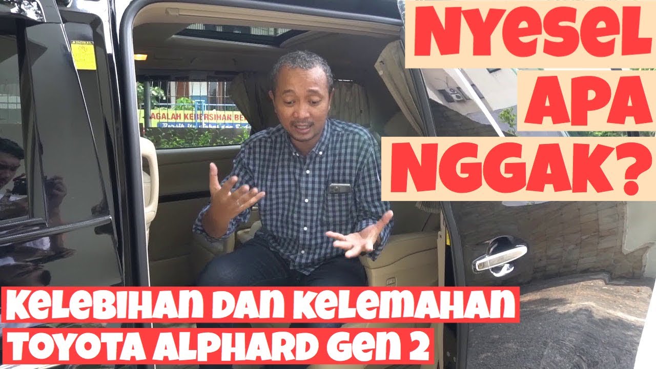 PENGALAMAN MEMILIKI ALPHARD 2 BULAN