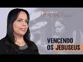 Pastora Helena Raquel - Vencendo os Jebuseus