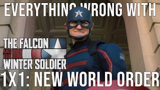 Everything Wrong With The Falcon and the Winter Soldier - "New World Order"