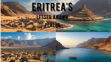 10 Hidden Gems in Eritrea You Need to Discover: Untouched Nature, History & Local Secrets.