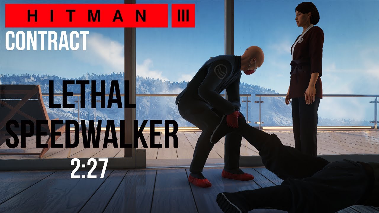 Hitman 3 - Lethal Speedwalker (2:27) - Contract SA - YouTube