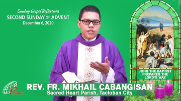 SUNDAY GOSPEL REFLECTIONS | DECEMBER 6, 2020 | 2nd SUNDAY OF ADVENT (B)