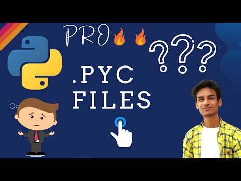 PYC file in Python 🔥🔥 // Create PYC Files 🔥 | Aditya Mandil | Pro In Python 🔥