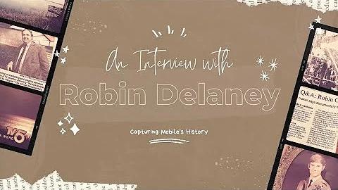 Capturing Mobile's History: Robin Delaney