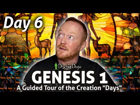 The Crown of God's Creation - Genesis "Day" 6