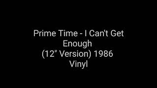 Prime Time - I Can't Get Enough (12'' Version) 1986 Vinyl_italo disco