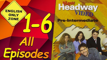 ✔ New Headway video - Pre-Intermediate - 1-6. All Episodes