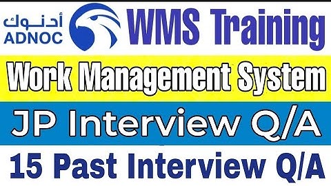 15 frequently asked Questions and Answers for JP & PA interview of ADNOC WMS