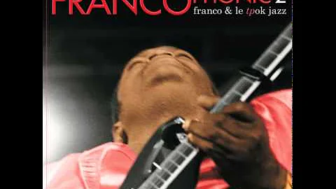 Franco / Le TP OK Jazz - Bina na ngai na respect