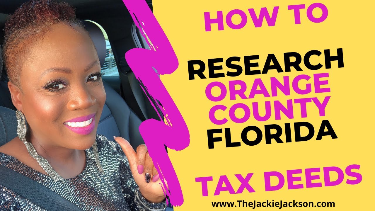 How To Research Orange County Florida Tax Deeds || Jackie Jackson
