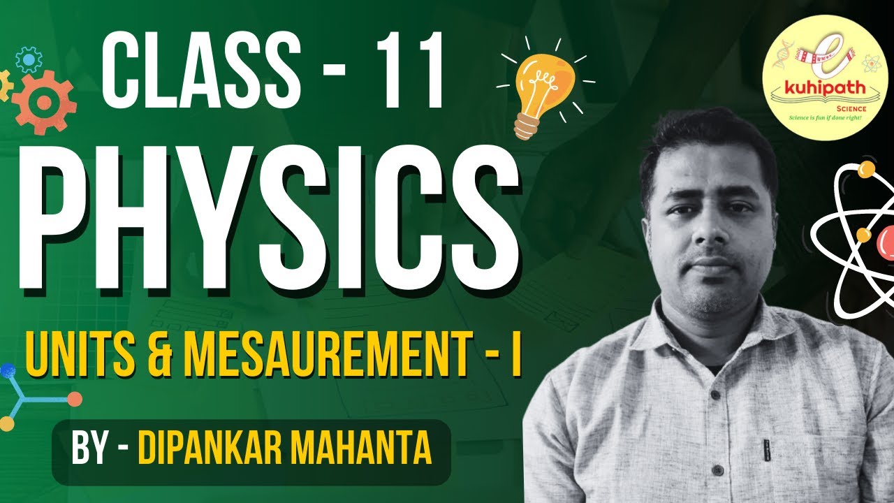 Units and Measurements || PART - 1 || PHYSICS || CLASS - XI || NCERT ...