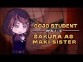 ! Gojo student React to Sakura as Maki sister ! Part 2/2 ! JJK X NARUTO ! 🇮🇩🇬🇧🇷🇺🇪🇸🇧🇷