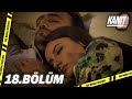 Kanıt 18. Bölüm - Full Bölüm