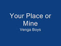 Video Your place or mine Vengaboys