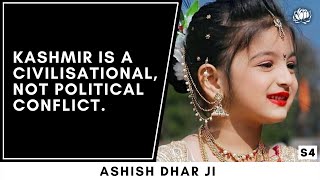 Can Kashmir become Dharmic again ? Ashish Dhar ji shares his perspectives