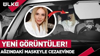 Gülşen Ağzındaki Siyah Maskeyle Cezaevinde Yeni Görüntüler