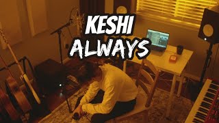 Keshi - Always