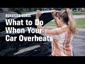 What to Do When Your Car Overheats