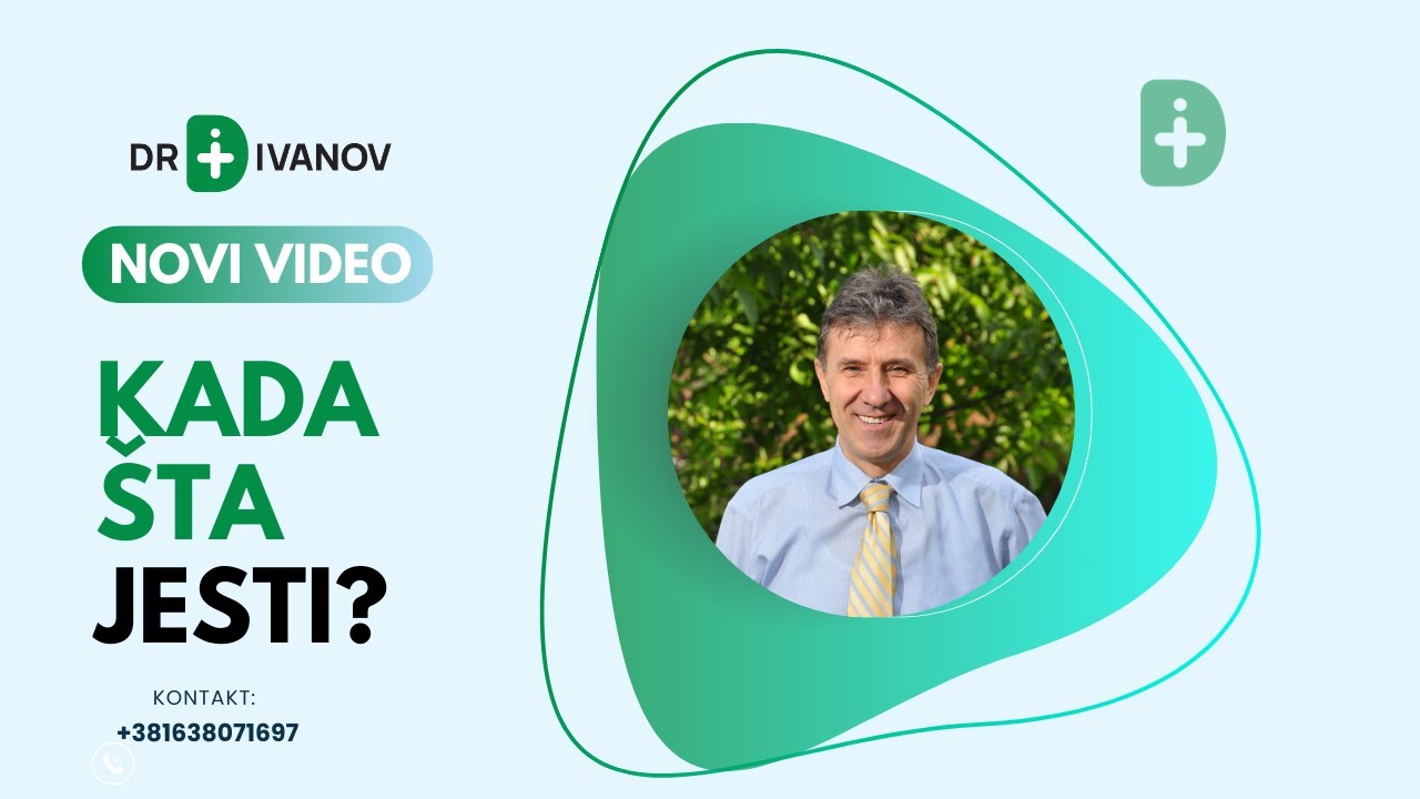 KADA ŠTA JESTI? - Dr Dragan Ivanov, specijalista interne medicine