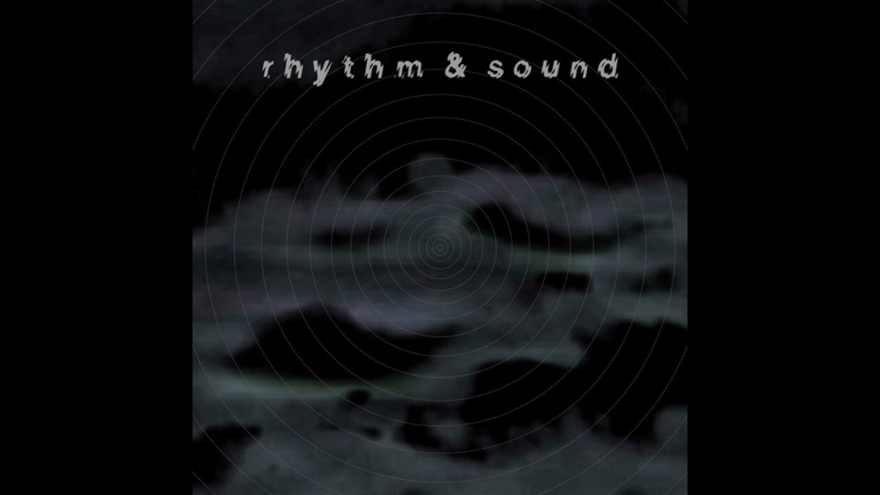 RSD-1] Rhythm & Sound - Rhythm & Sound (2001) (Full Album) - YouTube