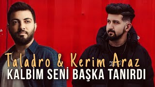 Kalbim Seni Başka Tanırdı - Kerim Araz & Taladro (ft. Stres Beats)