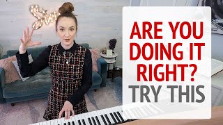 Are You Doing It Right? Try This!