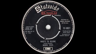 Video thumbnail of "Mama Cass - Who's To Blame"