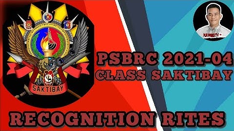 PSBRC 2021-04 Class SAKTIBAY | Recognition Rites | Full Video HD
