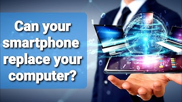 SamsungDeX | Can your smartphone replace your computer?