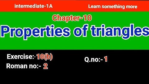 Q.no:-1#Roman:-2#exercise-10(b)#chap-10#properties of triangles#inter-1A#2023-24