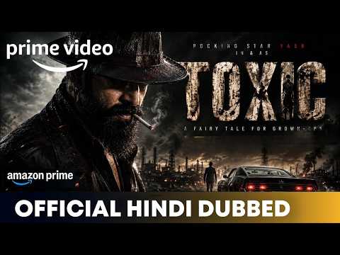 Toxic OTT Release Date Confirm I Prime Video I Toxic Hindi OTT I Toxic OTT Date I Toxic Amazon Prime