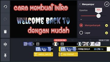 Cara mudah membuat intro tutorial editing pemula - kinemaster