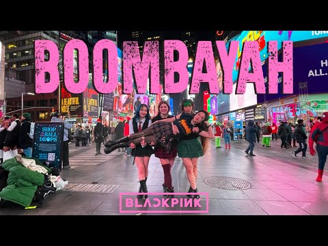 [KPOP IN PUBLIC NYC] BLACKPINK - BOOMBAYAH Dance Cover