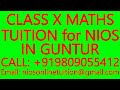 CLASS X MATHS TUITION for NIOS IN GUNTUR- SECONDARY &amp; SENIOR SECONDARY- SCIENCE, PHYSICS, CHEMISTRY
