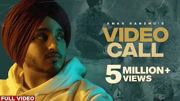 VIDEO CALL (Official Video) Amar Sandhu | MixSingh | The BEST Album