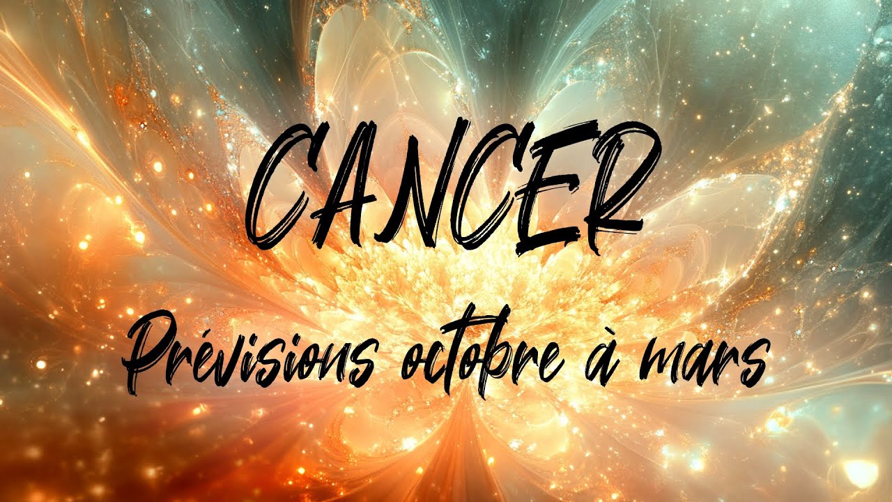 ♋ CANCER ♋ -  Prévisions octobre, novembre, décembre 2025, janvier, février et mars 2026