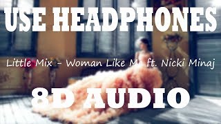 👂 Little Mix - Woman Like Me ft. Nicki Minaj (8D AUDIO USE HEADPHONES) 👂
