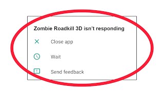 How to fix Zombie Roadkill 3D Not Responding Problem screenshot 5