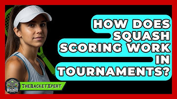 How Does Squash Scoring Work In Tournaments? - The Racket Xpert