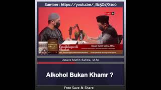 Alkohol bukan khamr ? - Ustadz Muflih Safitra, M.Sc