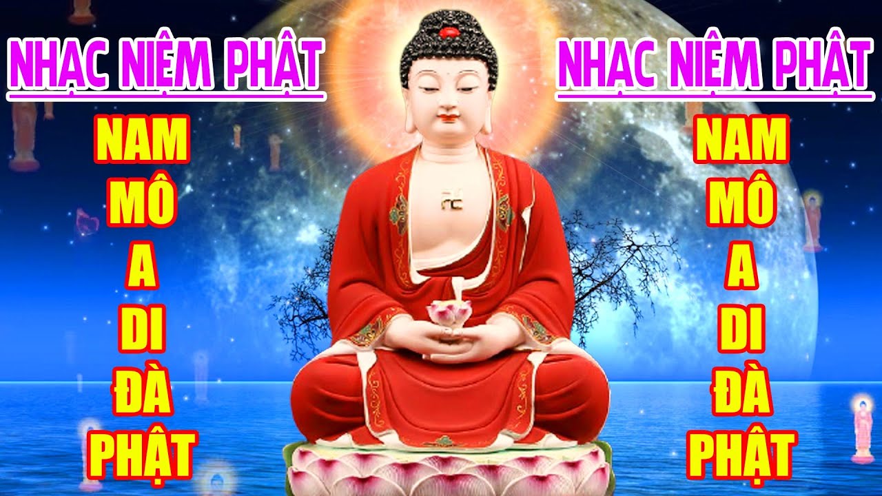 Nhạc Niệm Phật - Nam Mô A Di Đà Phật - Lời Mới Hay Nhất - Nghe 5 Phút May Mắn Bình An - An Lạc