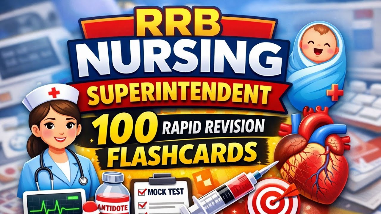 ⚡ Last Minute Revision! RRB Nursing Superintendent | 100 Guaranteed Flashcards