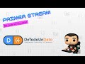 Primer stream | Arranca De Todo un Dato