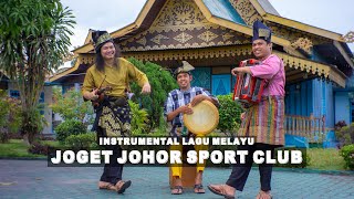 Instrumental Lagu Melayu - Joget Johor Sport Club