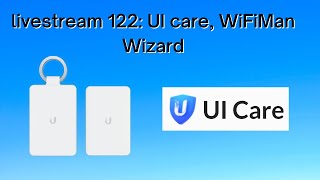 livestream 122: UI care, WiFiMan Wizard